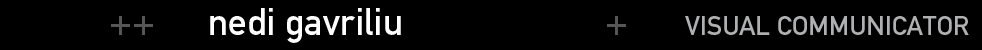 + nedi gavriliu   ++  VISUAL COMMUNICATOR